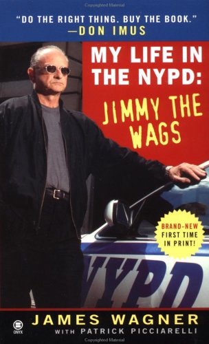 Imagen de archivo de My Life in the NYPD:: Jimmy the Wags a la venta por Blue Vase Books