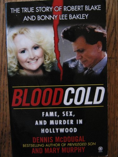 Stock image for Blood Cold:: Fame, Sex, and Murder in Hollywood for sale by HPB Inc.