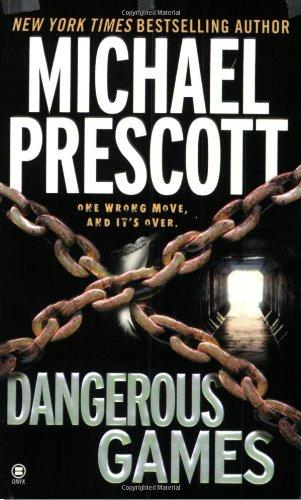 Dangerous Games (9780451411693) by Prescott, Michael