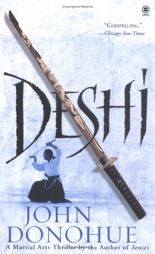 9780451412089: Deshi: a Martial Arts Thriller