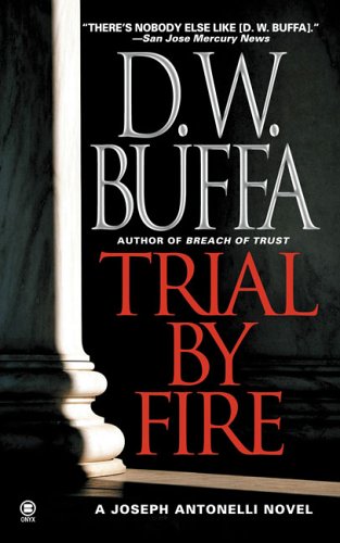 Trial By Fire (9780451412126) by Buffa, D. W.