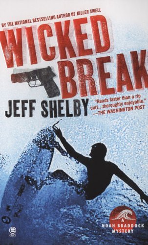 Beispielbild fr Wicked Break (Noah Braddock Mysteries, No. 2) zum Verkauf von Half Price Books Inc.