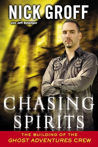 Imagen de archivo de Chasing Spirits: The Building of the "Ghost Adventures" Crew a la venta por Gulf Coast Books