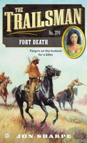 The Trailsman #374: Fort Death (9780451413727) by Sharpe, Jon