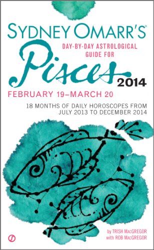 Beispielbild fr Sydney Omarr's Day-By-Day Astrological Guide for the Year 2014: Pisces (Sydney Omarr's Day-By-Day Astrological: Pisces) zum Verkauf von medimops