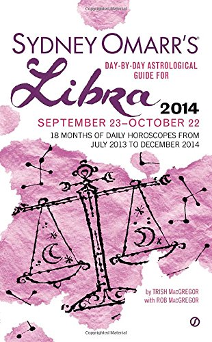 Imagen de archivo de Sydney Omarrs Day-By-Day Astrological Guide for the Year 2014: Libra a la venta por Hawking Books