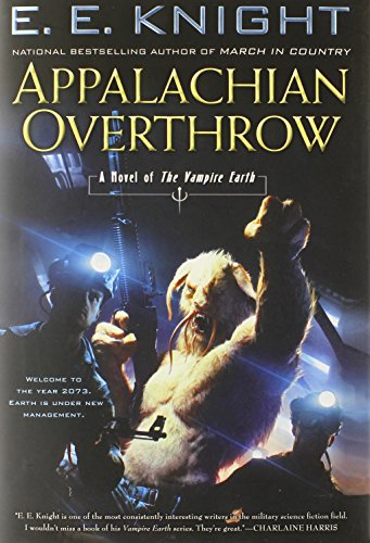 Beispielbild fr Appalachian Overthrow : A Novel of the Vampire Earth zum Verkauf von Better World Books