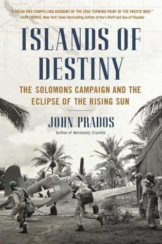 Beispielbild fr Islands of Destiny : The Solomons Campaign and the Eclipse of the Rising Sun zum Verkauf von Better World Books