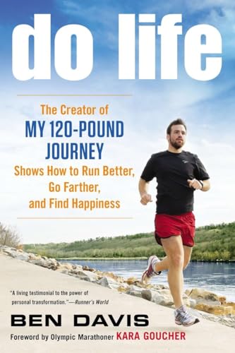 Beispielbild fr Do Life: The Creator of #My 120-Pound Journey# Shows How to Run Better, Go Farther, and Find Happiness zum Verkauf von ThriftBooks-Dallas