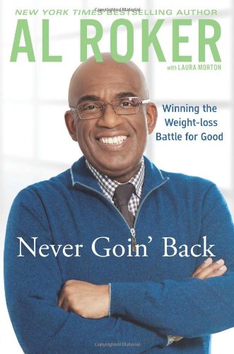 Stock image for Never Goin' Back: Winning the Weight-Loss Battle For Good for sale by SecondSale