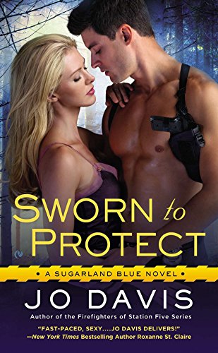 Beispielbild fr Sworn to Protect : A Sugarland Blue Novel zum Verkauf von Better World Books