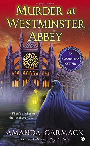 Beispielbild fr Murder at Westminster Abbey : An Elizabethan Mystery zum Verkauf von Better World Books