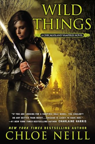 Stock image for Wild Things (Chicagoland Vampires) for sale by Wonder Book