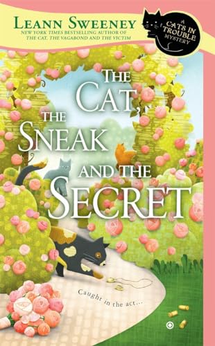Stock image for The Cat, the Sneak and the Secret (Cats in Trouble Mystery) for sale by Reliant Bookstore