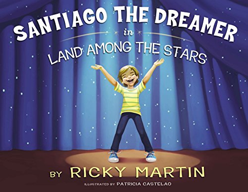 Stock image for Santiago the Dreamer in Land Among the Stars for sale by Greener Books