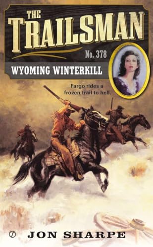 Stock image for The Trailsman #378: Wyoming Winterkill for sale by SecondSale