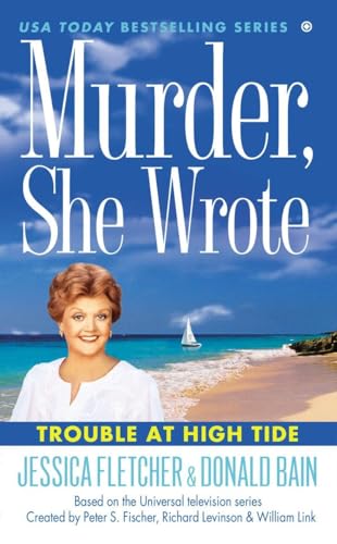 Beispielbild fr Murder, She Wrote: Trouble at High Tide zum Verkauf von Wonder Book