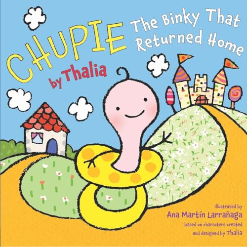 Stock image for Chupie: The Binky That Returned Home for sale by ThriftBooks-Atlanta