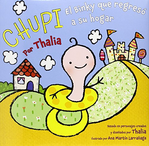 Stock image for Chupi: El Binky que regresÃ a su hogar (Spanish Edition) for sale by Hippo Books