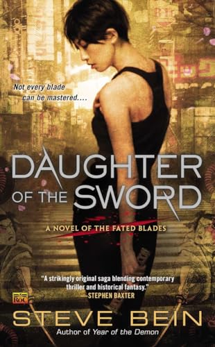 Imagen de archivo de Daughter of the Sword : A Novel of the Fated Blades a la venta por Better World Books: West