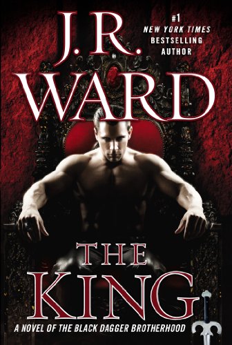 The King: A Novel of the Black Dagger Brotherhood (9780451417053) by Ward, J.R.