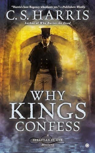 9780451417558: Why Kings Confess (Sebastian St. Cyr Mystery)