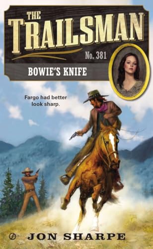 Stock image for The Trailsman #381: Bowie's Knife for sale by Revaluation Books