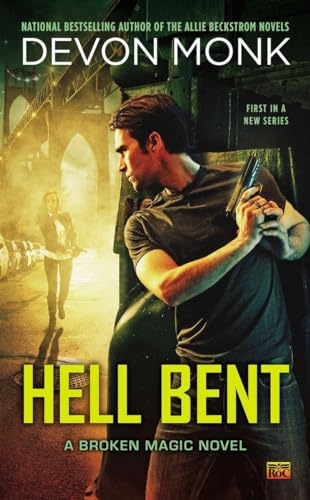 Stock image for Hell Bent : A Broken Magic Novel for sale by Better World Books Ltd