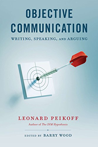 Beispielbild fr Objective Communication : Writing, Speaking and Arguing zum Verkauf von Better World Books