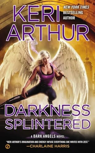 Stock image for Darkness Splintered : A Dark Angels Novel for sale by Better World Books: West