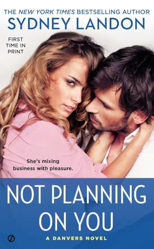 9780451419620: Not Planning On You: A Danvers Novel: 2