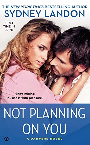 Stock image for Not Planning On You: A Danvers Novel for sale by SecondSale