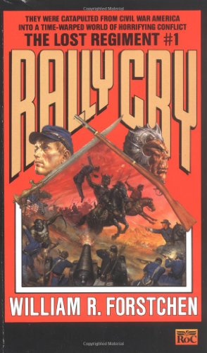 Beispielbild fr Rally Cry (Lost Regiment, Book 1) zum Verkauf von BooksRun