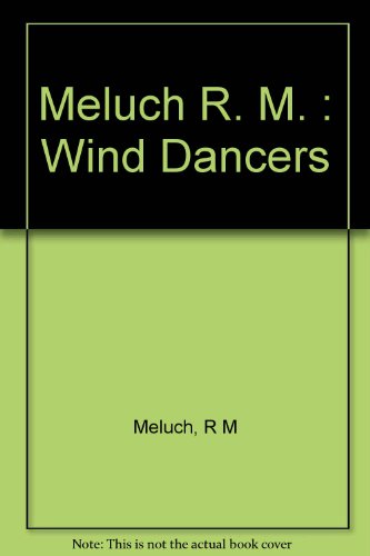 9780451450395: Meluch R. M. : Wind Dancers (Signet)