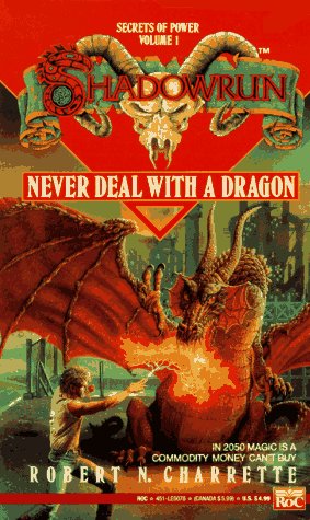 Beispielbild fr Never Deal with a Dragon (Shadownrun, Vol. 1) zum Verkauf von Half Price Books Inc.