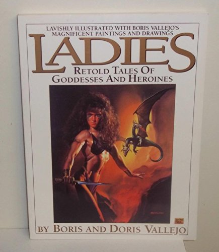

Ladies: Retold Tales of Goddesses and Heroines [Signed by BV] [signed] [first edition]