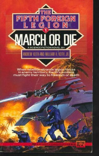 Stock image for March or Die (Fifth Foreign Legion, 1) for sale by Half Price Books Inc.