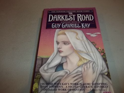 Imagen de archivo de The Darkest Road (Fionavar Tapestry) a la venta por HPB-Movies