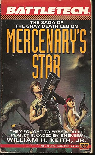 Stock image for Battletech 07: Mercenary's Star: The Saga of the Gray Death Legion for sale by BookResQ.