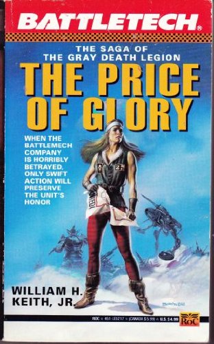 9780451452177: Battletech 08: The Price of Glory: The Saga of the Gray Death Legion