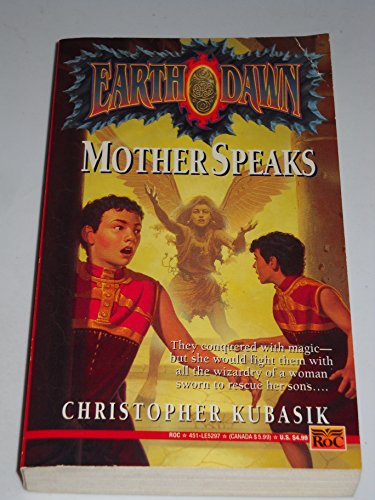 Mother Speaks (Earthdawn) (9780451452979) by Kubasik, Christopher