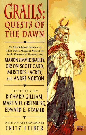 Stock image for Grails: Quests Of The Dawn- 25 All-Original Stories of That Most Magical Vessel by Such Masters of Fantasy for sale by Adventures Underground