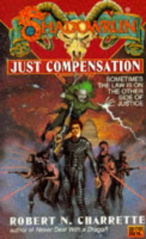 Stock image for Just Compensation (Shadowrun, Book 19) * for sale by Memories Lost and Found
