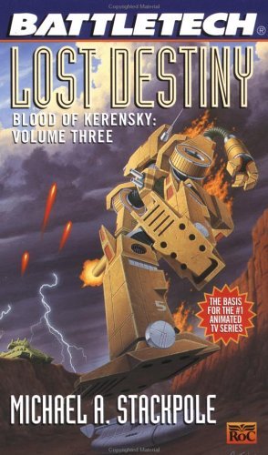 Imagen de archivo de Battletech 22: Lost Destiny: Blood of Kerensky: Volume 3 a la venta por Reliant Bookstore