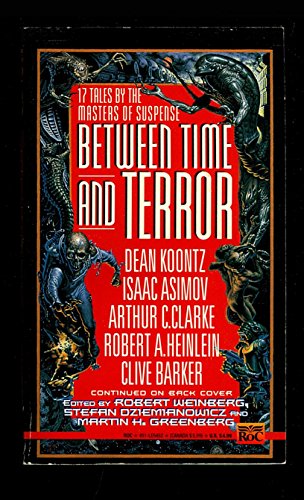 Between Time and Terror (9780451454522) by Weinberg, Robert; Dziemianowicz, Stefan; Greenberg, Martin H.