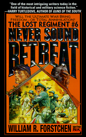 Beispielbild fr Never Sound Retreat (The Lost Regiment #6) zum Verkauf von BooksRun