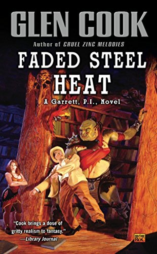 Imagen de archivo de Faded Steel Heat : A Garrett, P. I. , Novel a la venta por Better World Books