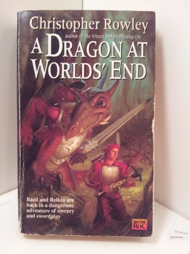 Stock image for A Dragon at Worlds' End (Bazil Broketail) for sale by SecondSale