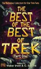 Stock image for The Best of the Best of Trek Part One: The Definitive Collection for Star Trek Fans for sale by The Book Garden