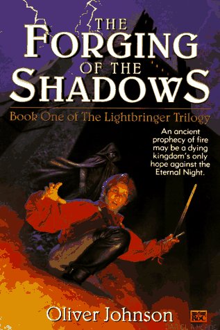 9780451455659: The Forging of the Shadows: Book One of the Lightbringer Trilogy